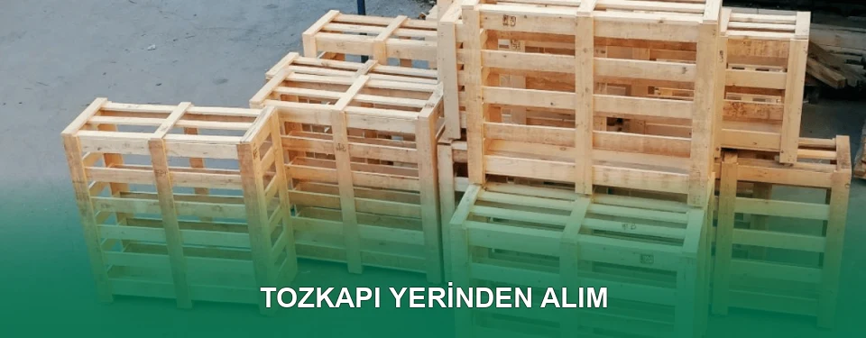 Tozkapı Yerinden Palet Toplama Tozkapı Yerinden Palet Toplama