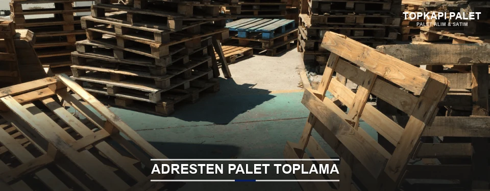 Topkapı Toplu Palet Alımı